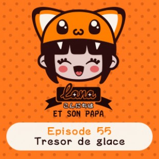 Lana et son papa 55 – Trésor de Glace
