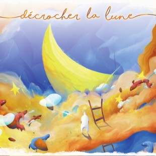Décrocher la Lune, la tête dans les nuages