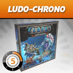 LUDOCHRONO – Clank! – Trésors Engloutis