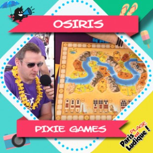 Paris Est Ludique 2018 – Osiris – Pixie Games
