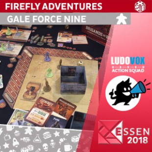 Essen 2018 – Firefly Adventures: Brigands and Browncoats – Gale Force Nine