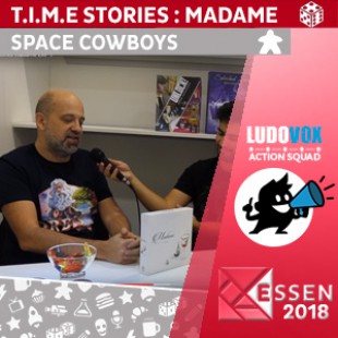 Essen 2018 – T.I.M.E Stories : Madame – Space Cowboys
