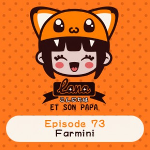 Lana et son papa 73 – Farmini