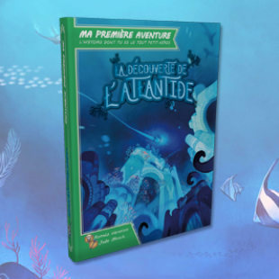 La découverte de l’Atlantide, Ma première aventure revient !