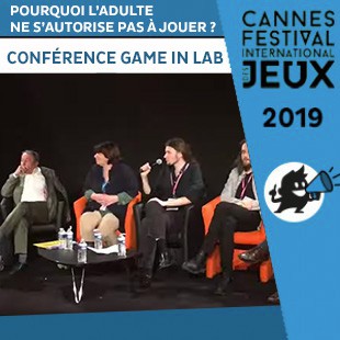 FIJ 2019 – Conférence Game in Lab – Pourquoi l’adulte ne s’autorise-t-il pas à jouer ?
