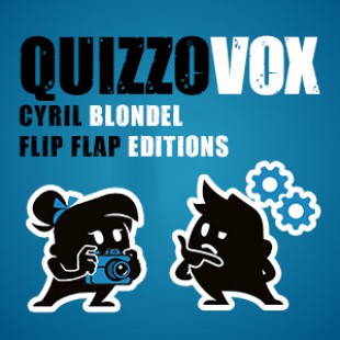 QuizzoVox – Cyril Blondel – Flip Flap Editions