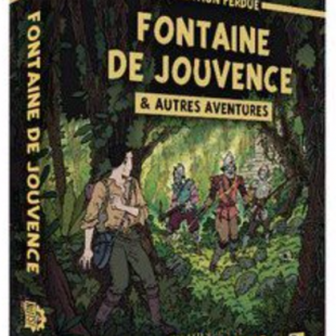 L&rsquo;Expédition Perdue: Fontaine de Jouvence & autres aventures