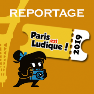 Reportage – Paris Est Ludique 2019