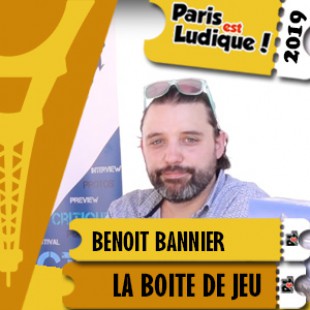 Paris Est Ludique 2019 – Benoit Bannier – La boite de jeu