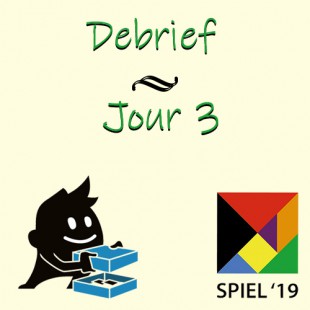 Essen 19 – Débriefing jour 3