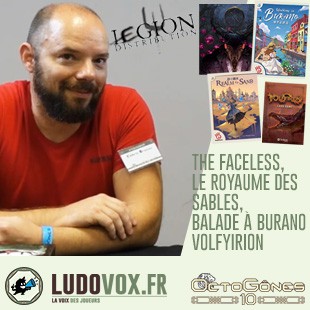 Octogones – Legion Distribution : Faceless | Le royaume des sables | Balade à Burano | Volfyirion