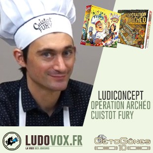 Octogones 2019 – Opération Archéo et Cuistot Fury chez Ludi Concept