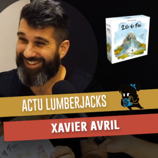 Essen 2019 – Actu & Projets Lumberjacks (L’île de Pan, gamme Coffe break, etc)