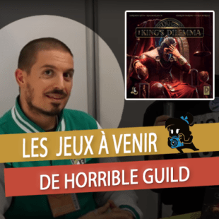 Essen – Horrible Guild : King’s Dilemma/Vampire The Masquerade Vendetta/Similo/Unicorn Fever – VOSTFR
