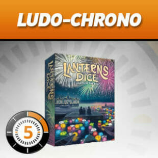 LUDOCHRONO – Lanterns Dice – Le Jeu de dés