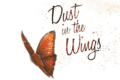 Dust In The Wings les papillons se posent bientôt en France