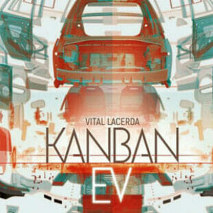 Kanban EV sur les chaines de montage de kickstarter