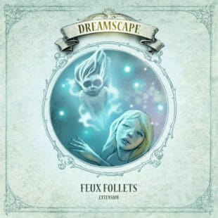 Dreamscape extension feux follets
