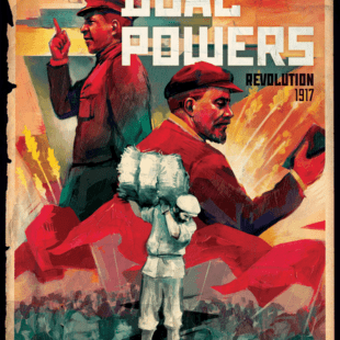 Dual Powers: Revolution 1917
