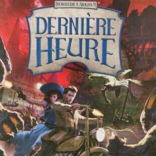 Horreur à Arkham – Dernière Heure : Cthulhu, reste chez toi !