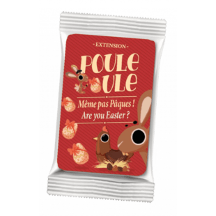 Poule Poule – Extension : Même Pas paques