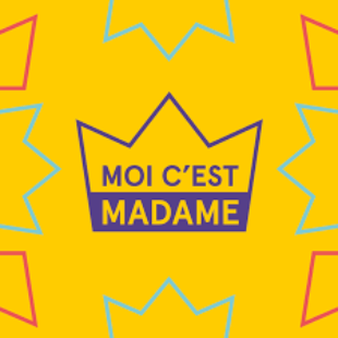 Moi c&rsquo;est madame
