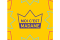 Moi c’est madame, actuellement en projet participatif