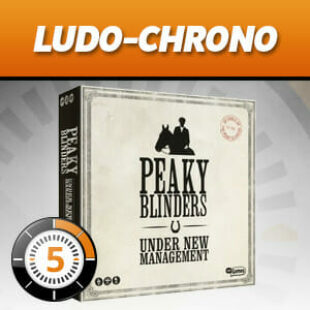 LUDOCHRONO – Peaky Blinders : Under New Management