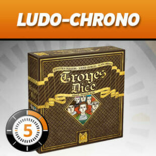 LUDOCHRONO – Troyes Dice