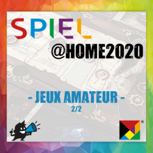 Spiel @home 2020 – Jeux Amateur – Partie 2