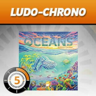 LUDOCHRONO – Océans : Edition Limitée