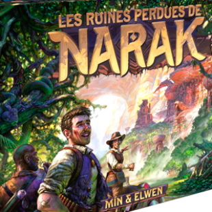 Les Ruines Perdues de Narak : ça sent l&rsquo;aventure