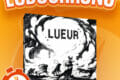 LUDOCHRONO – Lueur