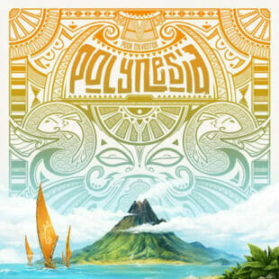 Polynesia : un jeu au tempérament volcanique !