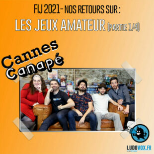 CANNES CANAPÉ – FIJ 2021 – LES JEUX AMATEUR – Lueur, Capital Lux 2 Pocket, Renature, Jardins anglais, Escape the Dark Castle – PARTIE 1/4