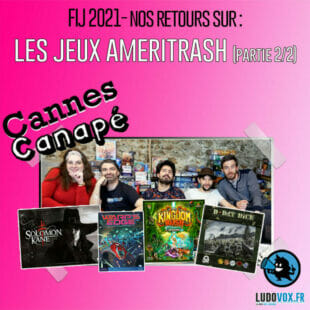 CANNES CANAPÉ – FIJ 21 – Les jeux Ameritrash – [2/2] : Solomon Kane, D Day Dice, Kingdom Rush, Warp’s Edge
