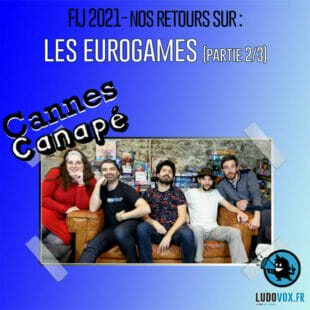 CANNES CANAPÉ – FIJ2021 – LES JEUX EUROGAMES [2/3] : Masters of Renaissance – Expédition à Newdale…