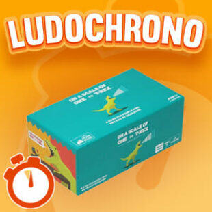 LUDOCHRONO – Sur une échelle de 1 a T-rex
