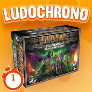 LUDOCHRONO – Clank! Legacy: Acquisitions Incorporated
