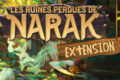 Les Ruines Perdues de Narak : l’extension en VF