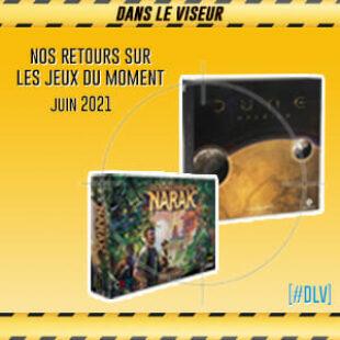 [DLV LES JEUX DU MOMENT – Les Ruines Perdues de Narak & Dune Imperium