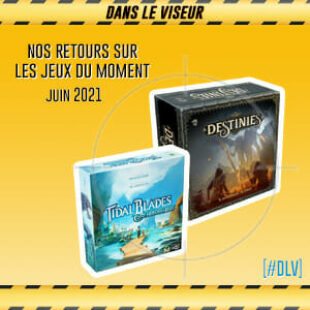 [Dans Le Viseur] Les jeux du moment – Destinies & Tidal Blades : Heroes of the Reef