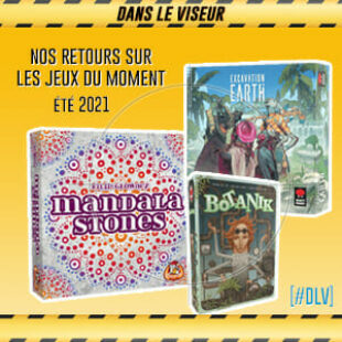[#DLV] Les jeux du moment – Mandala Stones – Botanik – Excavation Earth