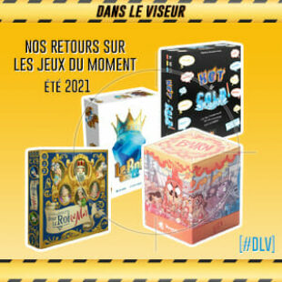 [#DLV] LES JEUX DU MOMENT – Le Roi des 12, Buurn, Pour le Roi (et moi), Hot & Cold