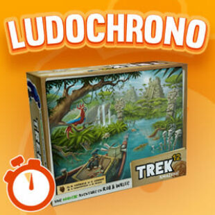 LUDOCHRONO – Trek 12 – Amazonie