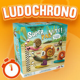 LUDOCHRONO – Super pas vite