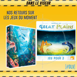 [#DLV] LES JEUX DU MOMENT 🔥 : Great Plains + Into The Blue