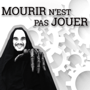 Des jeux. Mais pas que… – Mourir n’est pas jouer