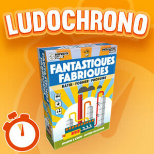 LUDOCHRONO – Fantastiques Fabriques