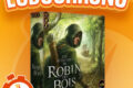 LUDOCHRONO – Les Aventures de Robin des Bois